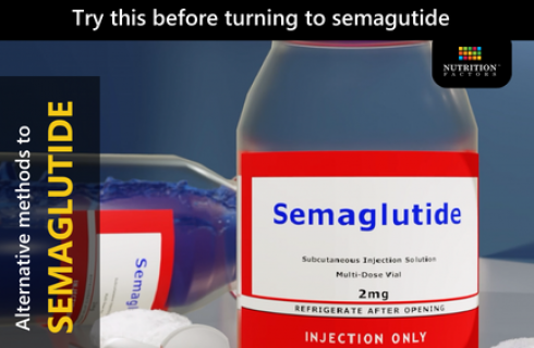 BEFORE TAKING SEMAGLUTIDE, CONSIDER SIDE EFFECTS AND ALTERNATIVES-SUCH AS DIET